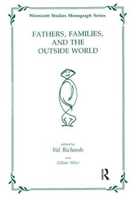 Fathers, Families and the Outside World - 9781855751705 by Gillian Wilce, Val Richards, 9781855751705