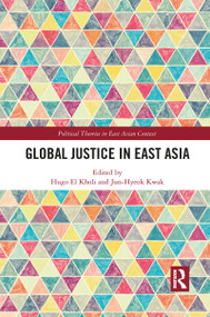 Global Justice in East Asia - 9781032082783 by Hugo El Kholi, Jun-Hyeok Kwak, 9781032082783