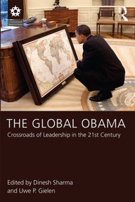 The Global Obama (Crossroads of Leadership in the 21st Century) - 9781848726260 by Dinesh Sharma, Uwe P. Gielen, 9781848726260