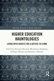 Higher Education Hauntologies (Living with Ghosts for a Justice-to-come) - 9780367527853 by Vivienne Bozalek, Michalinos Zembylas, Siddique Motala, Dorothee Holscher, 9780367527853