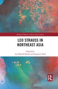 Leo Strauss in Northeast Asia - 9781032086958 by Jun-Hyeok Kwak, Sungwoo Park, 9781032086958