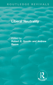 Liberal Neutrality - 9781138331846 by Andrew Reeve, Robert Goodin, 9781138331846
