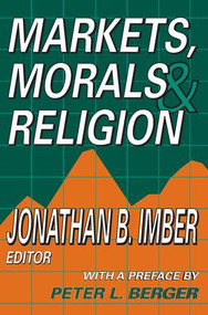 Markets, Morals, and Religion - 9781412806664 by Jonathan B. Imber, 9781412806664