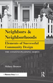 Neighbors and Neighborhoods (Elements of Successful Community Design) - 9781611900019 by Sidney Brower, 9781611900019