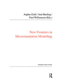 New Frontiers in Microsimulation Modelling - 9780754676478 by Ann Harding, Asghar Zaidi, 9780754676478