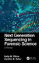 Next Generation Sequencing in Forensic Science (A Primer) by Kelly M. Elkins, Cynthia B. Zeller, 9781032072043