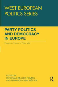 Party Politics and Democracy in Europe (Essays in honour of Peter Mair) - 9781138505032 by Ferdinand Muller-Rommel, Fernando Casal Bértoa, 9781138505032