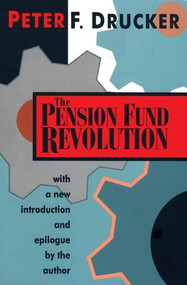 The Pension Fund Revolution - 9781560006268 by Peter Drucker, Peter Drucker, 9781560006268