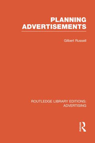 Planning Advertisements (RLE Advertising) - 9781138994959 by Gilbert Russell, 9781138994959
