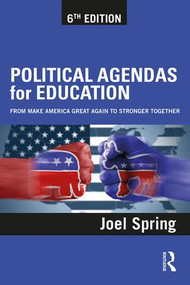 Political Agendas for Education (From Make America Great Again to Stronger Together) - 9781138041103 by Joel Spring, 9781138041103