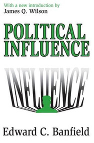 Political Influence - 9780765805560 by Edward Banfield, 9780765805560