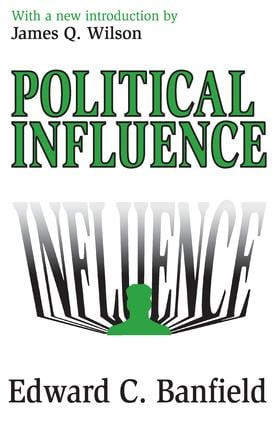 Political Influence - 9780765805560 by Edward Banfield, 9780765805560