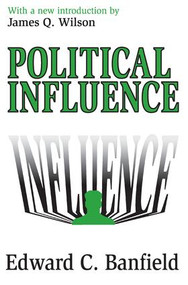 Political Influence - 9780765805560 by Edward Banfield, 9780765805560