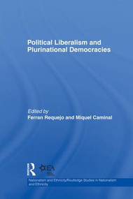 Political Liberalism and Plurinational Democracies - 9781138882140 by Ferran Requejo, Miquel Caminal, 9781138882140