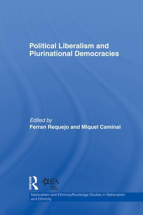 Political Liberalism and Plurinational Democracies - 9781138882140 by Ferran Requejo, Miquel Caminal, 9781138882140