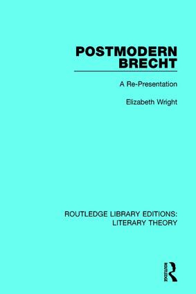 Postmodern Brecht (A Re-Presentation) - 9781138683310 by Elizabeth Wright, 9781138683310