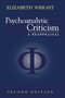 Psychoanalytic Criticism (A Reappraisal) - 9780415921459 by Elizabeth Wright, 9780415921459