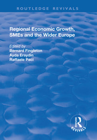 Regional Economic Growth, SMEs and the Wider Europe - 9781138714496 by B. Fingleton, Ayda Eraydn, Raffaele Paci, 9781138714496