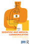 Scientific and Medical Communication (A Guide for Effective Practice) by Scott A. Mogull, 9781138842557