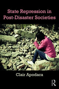 State Repression in Post-Disaster Societies - 9781138286092 by Clair Apodaca, 9781138286092