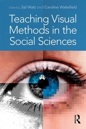 Teaching Visual Methods in the Social Sciences - 9781138101357 by Sal Watt, Caroline Wakefield, 9781138101357