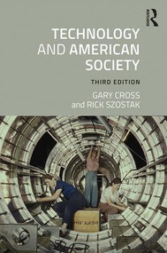 Technology and American Society (A History) - 9781138090347 by Gary Cross, Rick Szostak, 9781138090347