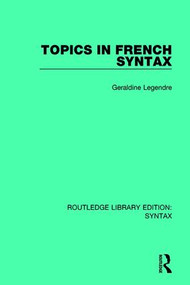 Topics in French Syntax - 9781138206830 by Geraldine Legendre, 9781138206830