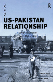 US-Pakistan Relationship (Soviet Invasion of Afghanistan) - 9781032401836 by A.Z. Hilali, 9781032401836