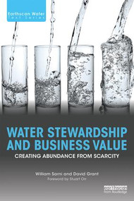 Water Stewardship and Business Value (Creating Abundance from Scarcity) - 9781138642553 by William Sarni, David Grant, 9781138642553