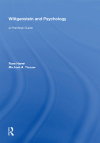 Wittgenstein and Psychology (A Practical Guide) - 9781138358621 by Rom Harré, Michael Tissaw, 9781138358621