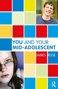 You and Your Mid-Adolescent - 9781855754515 by James Rose, 9781855754515