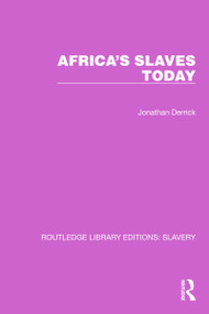Africa's Slaves Today by Jonathan Derrick, 9781032316642