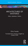 Architectures of Existence (Ethics, Aesthetics, Politics) by Chris Younès, 9781032429007