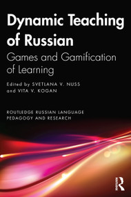 Dynamic Teaching of Russian (Games and Gamification of Learning) - 9781032437477 by Svetlana V. Nuss, Vita V. Kogan, 9781032437477