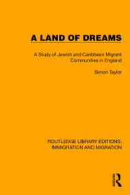 A Land of Dreams (A Study of Jewish and Caribbean Migrant Communities in England) - 9781032317205 by Simon Taylor, 9781032317205