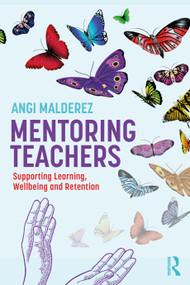 Mentoring Teachers (Supporting Learning, Wellbeing and Retention) - 9781032550947 by Angi Malderez, 9781032550947