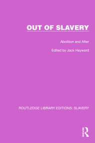 Out of Slavery (Abolition and After) - 9781032322094 by Jack Hayward, 9781032322094