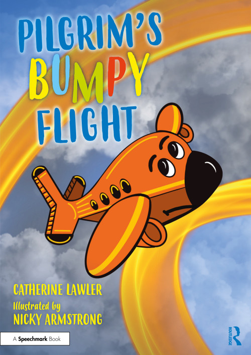 Pilgrim's Bumpy Flight: Helping Young Children Learn About Domestic Abuse Safety Planning by Catherine Lawler, Nicky Armstrong, 9781032365299