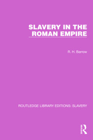 Slavery in the Roman Empire by R.H. Barrow, 9781032321325