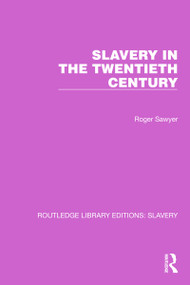 Slavery in the Twentieth Century by Roger Sawyer, 9781032310718