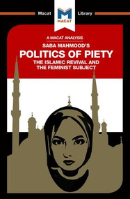 An Analysis of Saba Mahmood's Politics of Piety (The Islamic Revival and the Feminist Subject) - 9781912128549 by Jessica Johnson, Ian Fairweather, 9781912128549