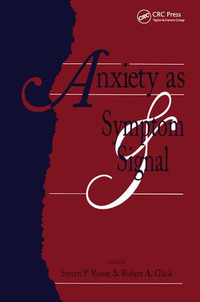 Anxiety as Symptom and Signal - 9781138881563 by Steven P. Roose, Robert A. Glick, 9781138881563