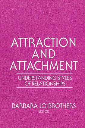Attraction and Attachment (Understanding Styles of Relationships) - 9781138964112 by Barbara Jo Brothers, 9781138964112