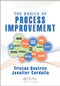 The Basics of Process Improvement by Tristan Boutros, Jennifer Cardella, 9781498719889
