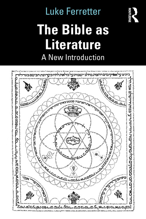The Bible as Literature (A New Introduction) - 9781138806665 by Luke Ferretter, 9781138806665