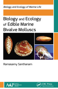 Biology and Ecology of Edible Marine Bivalve Molluscs - 9781774630648 by Ramasamy Santhanam, 9781774630648