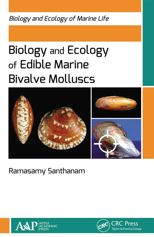 Biology and Ecology of Edible Marine Bivalve Molluscs - 9781774630648 by Ramasamy Santhanam, 9781774630648