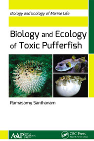 Biology and Ecology of Toxic Pufferfish - 9781774630464 by Ramasamy Santhanam, 9781774630464