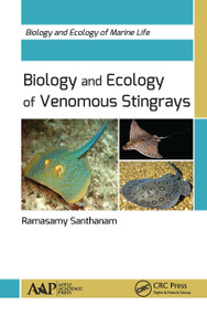 Biology and Ecology of Venomous Stingrays - 9781774636688 by Ramasamy Santhanam, 9781774636688