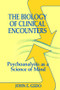 The Biology of Clinical Encounters (Psychoanalysis as a Science of Mind) - 9781138881570 by John E. Gedo, 9781138881570